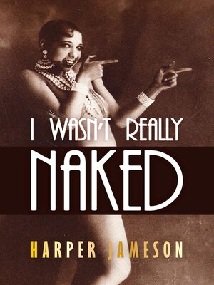 cover image of I Wasn't Really Naked